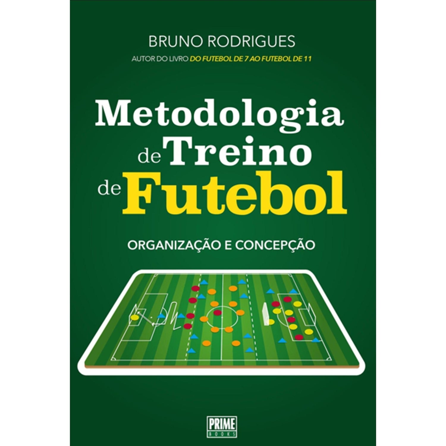 Metodologia De Treino  De Fute de Bruno Rodrigues
