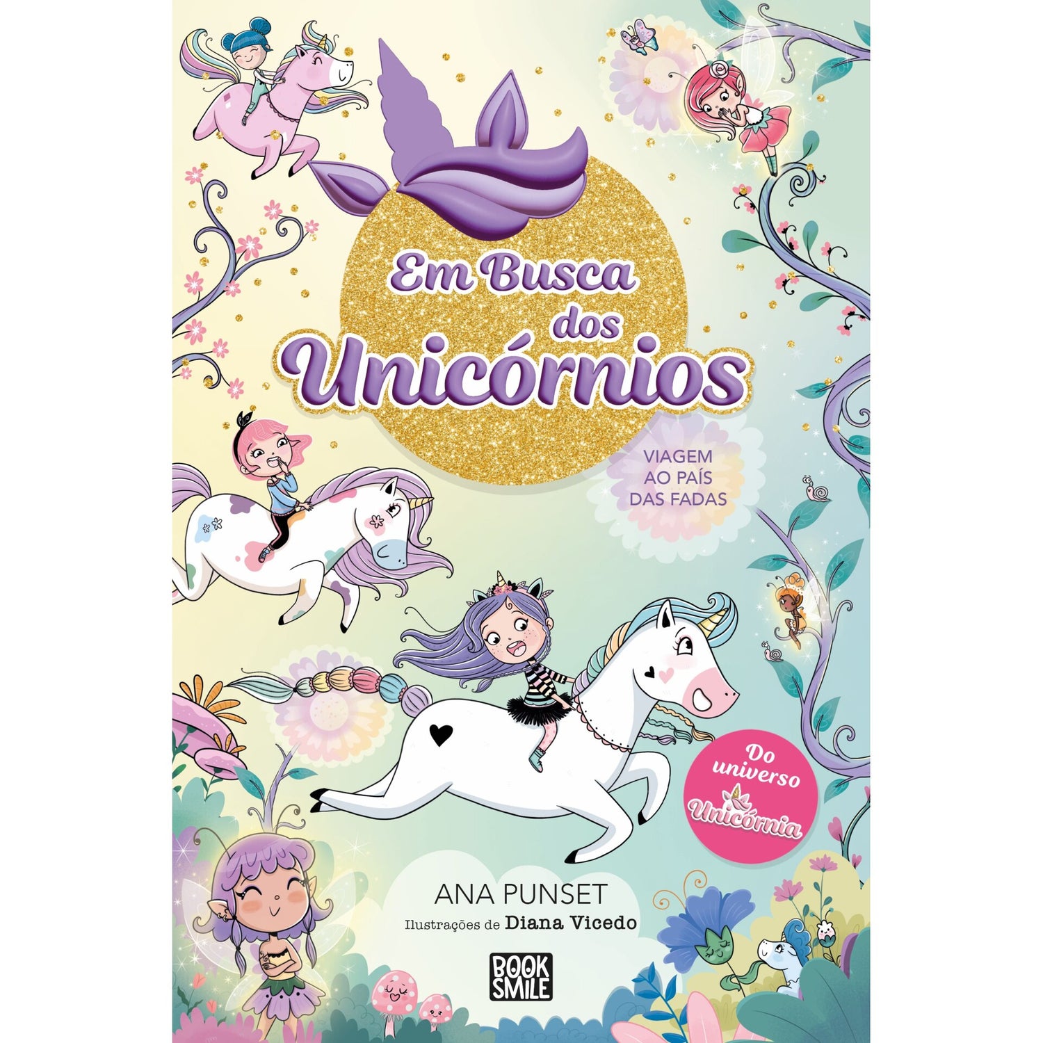 Unicórnia - Em Busca Dos Unicórnios 2: Viagem Ao País Das Fadas de Ana Punset