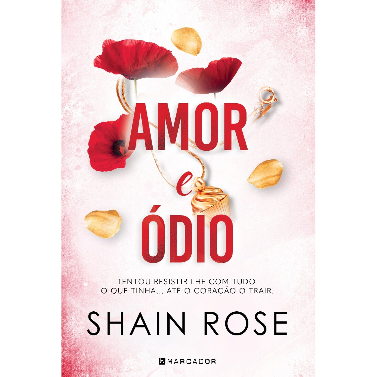 Amor E Ódio de Shain Rose