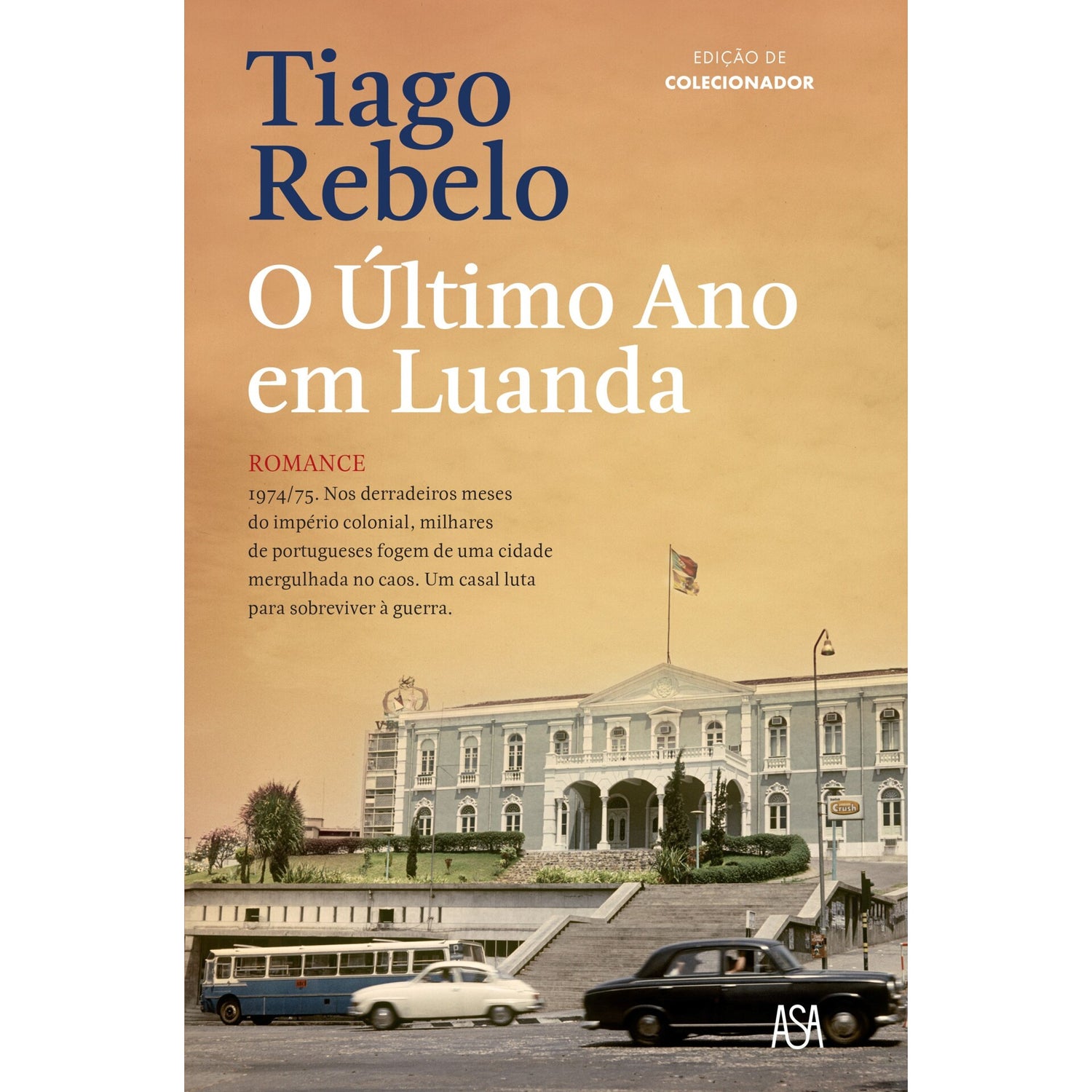 O Último Ano Em Luanda-Ed Comemorativa de Tiago Rebelo