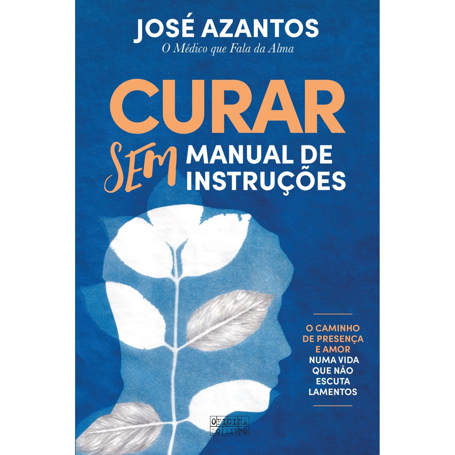 Curar Sem Livro De Instruções de José Azantos