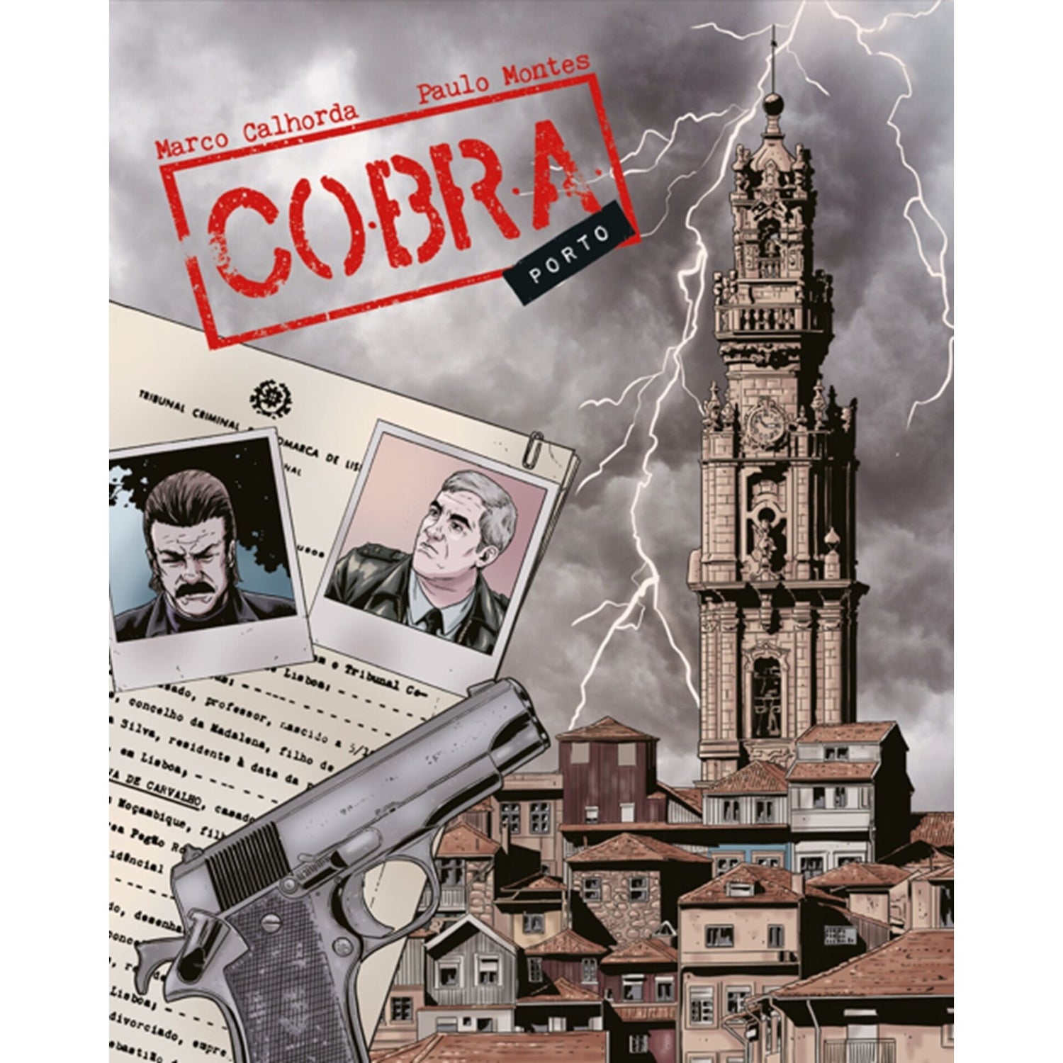 Cobra:Porto de Marco Calhorda,Paulo Montes