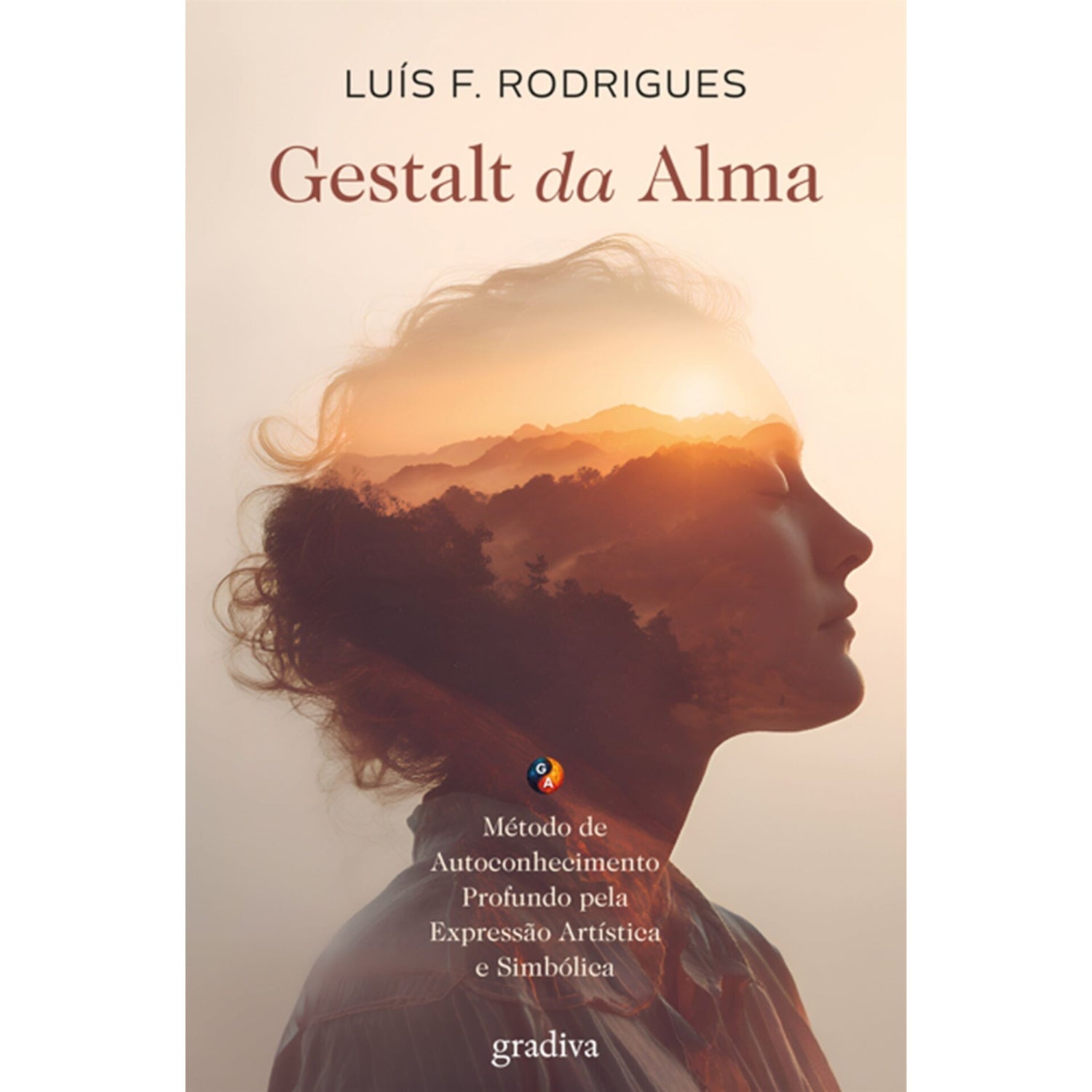 Gestalt Da Alma: Método De  Au de Luís F. Rodrigues