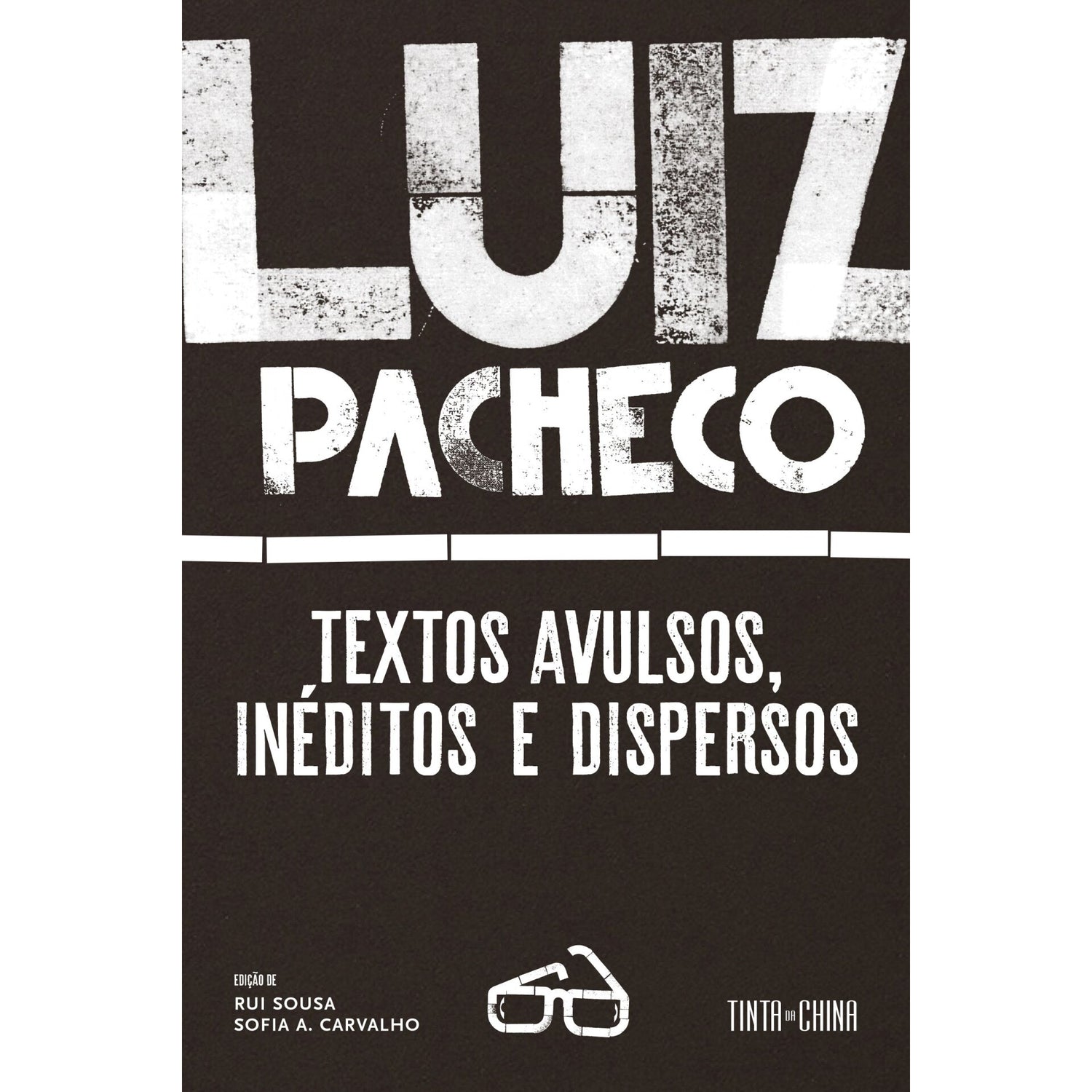 Ser Livre Em Português: Uma Antologia de Luiz Pacheco
