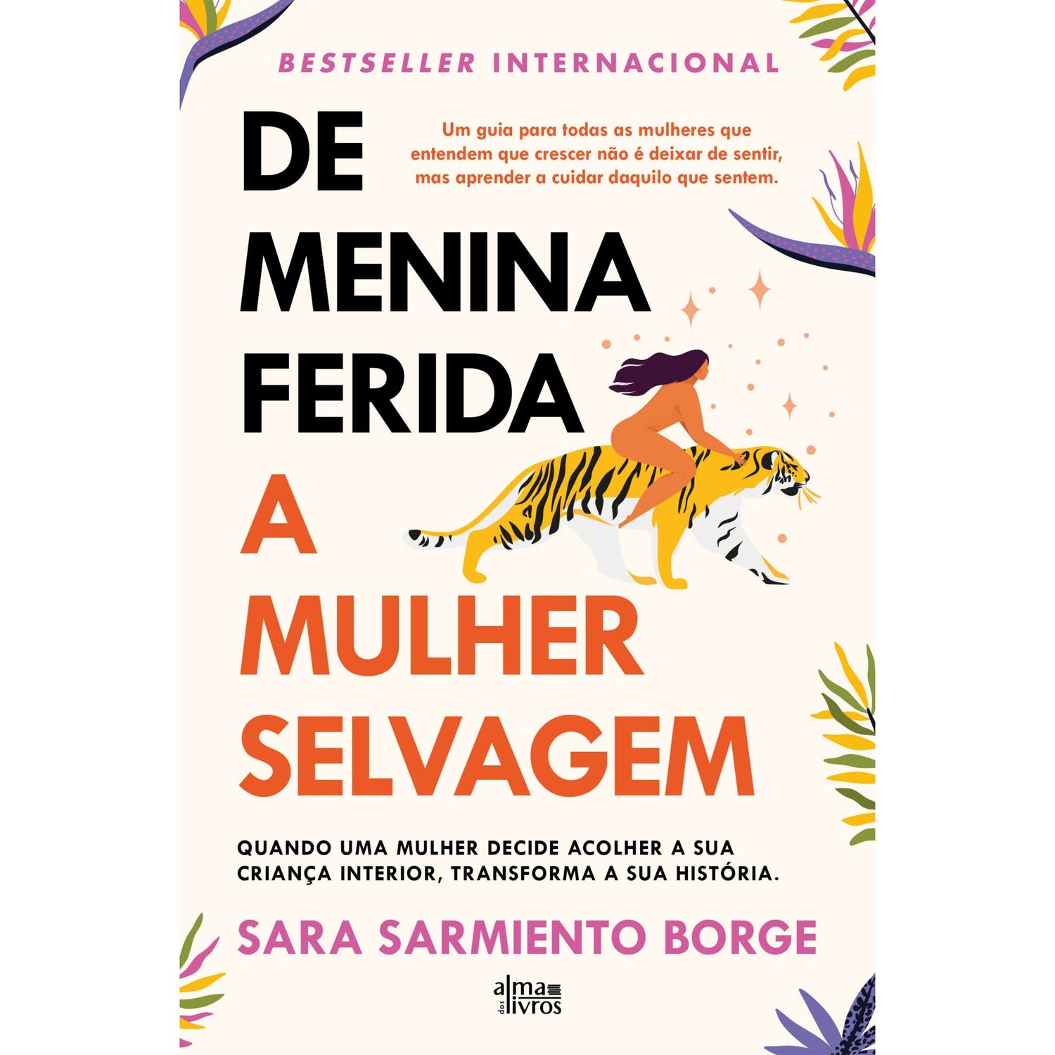 De Menina Ferida A Mulher Selvagem de Sara Sarmiento Borge