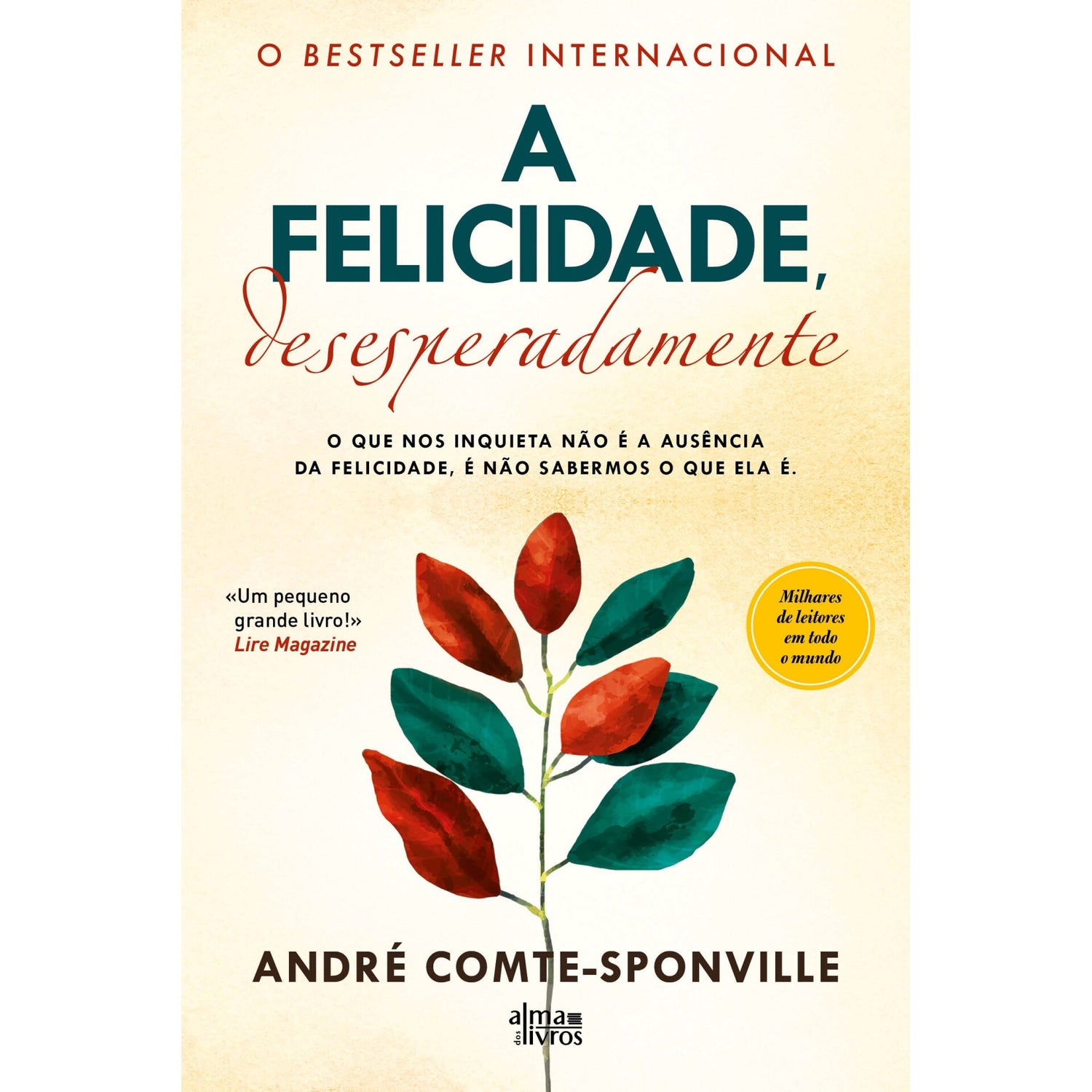 A Felicidade, Desesperadamente de André Comte-Sponville