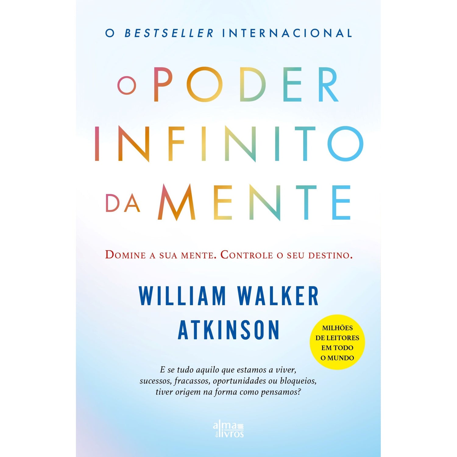 O Poder Infinito Da Mente de William Walker Atkinson
