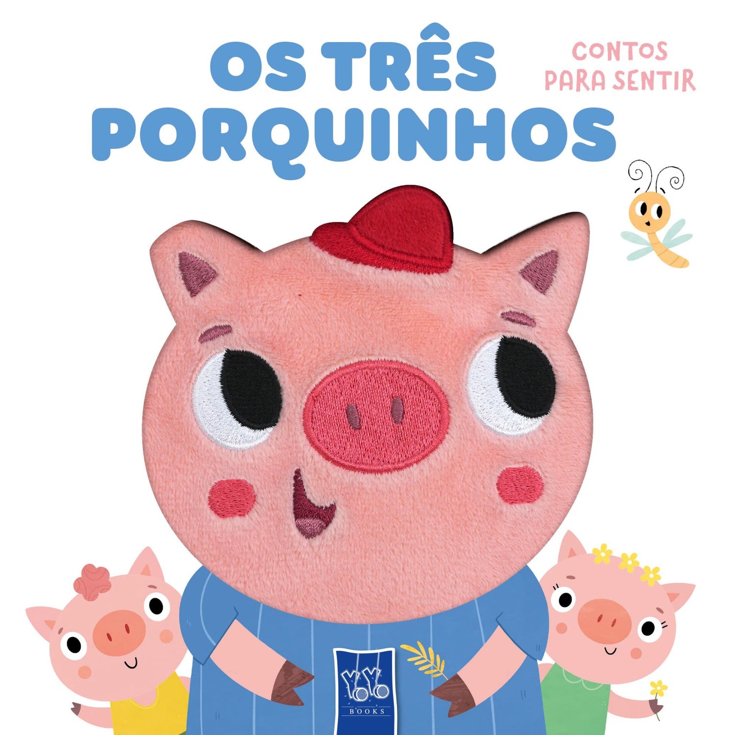 Contos Para Sentir - Os Três Porquinhos de Yoyo Books