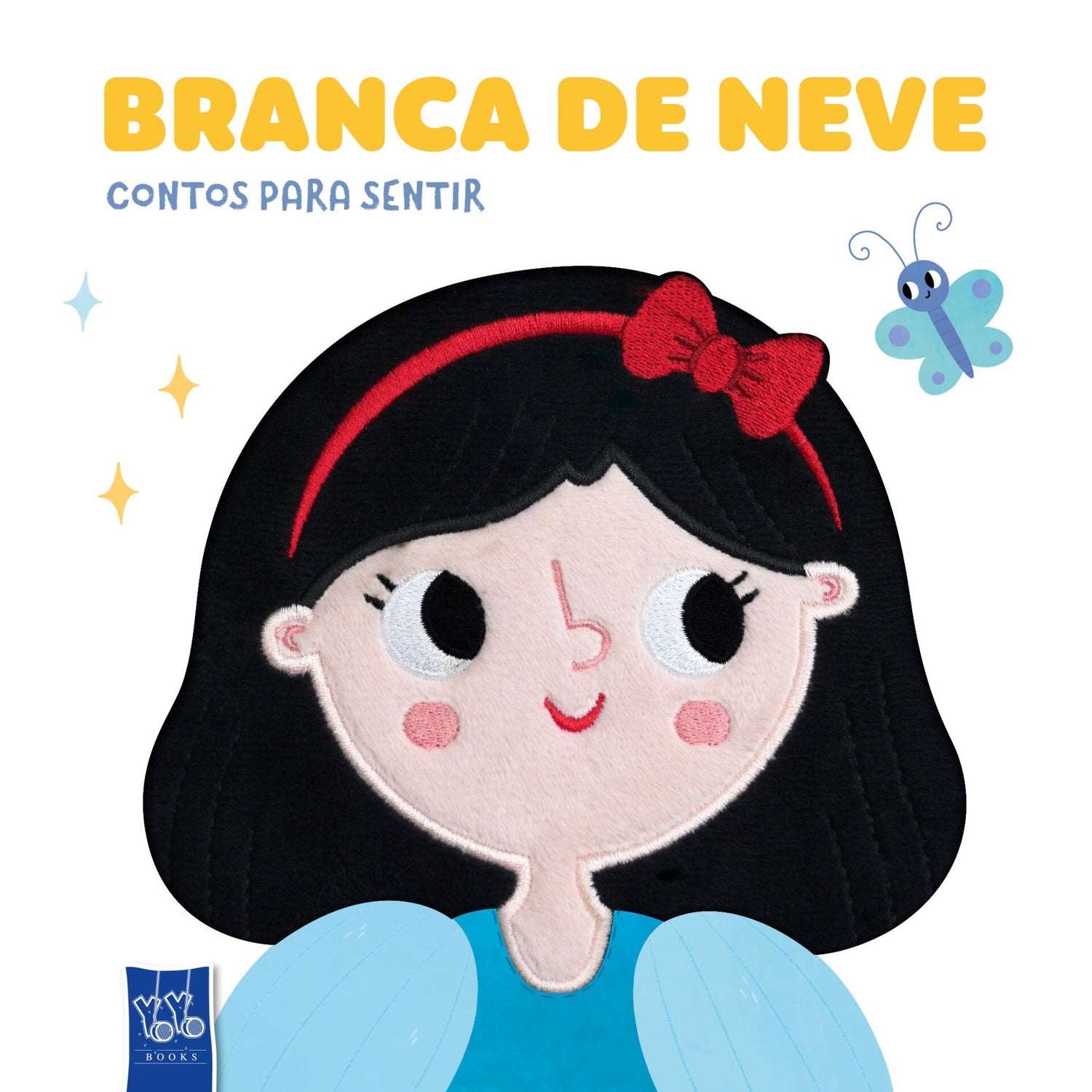Contos Para Sentir - Branca De Neve de Yoyo Books