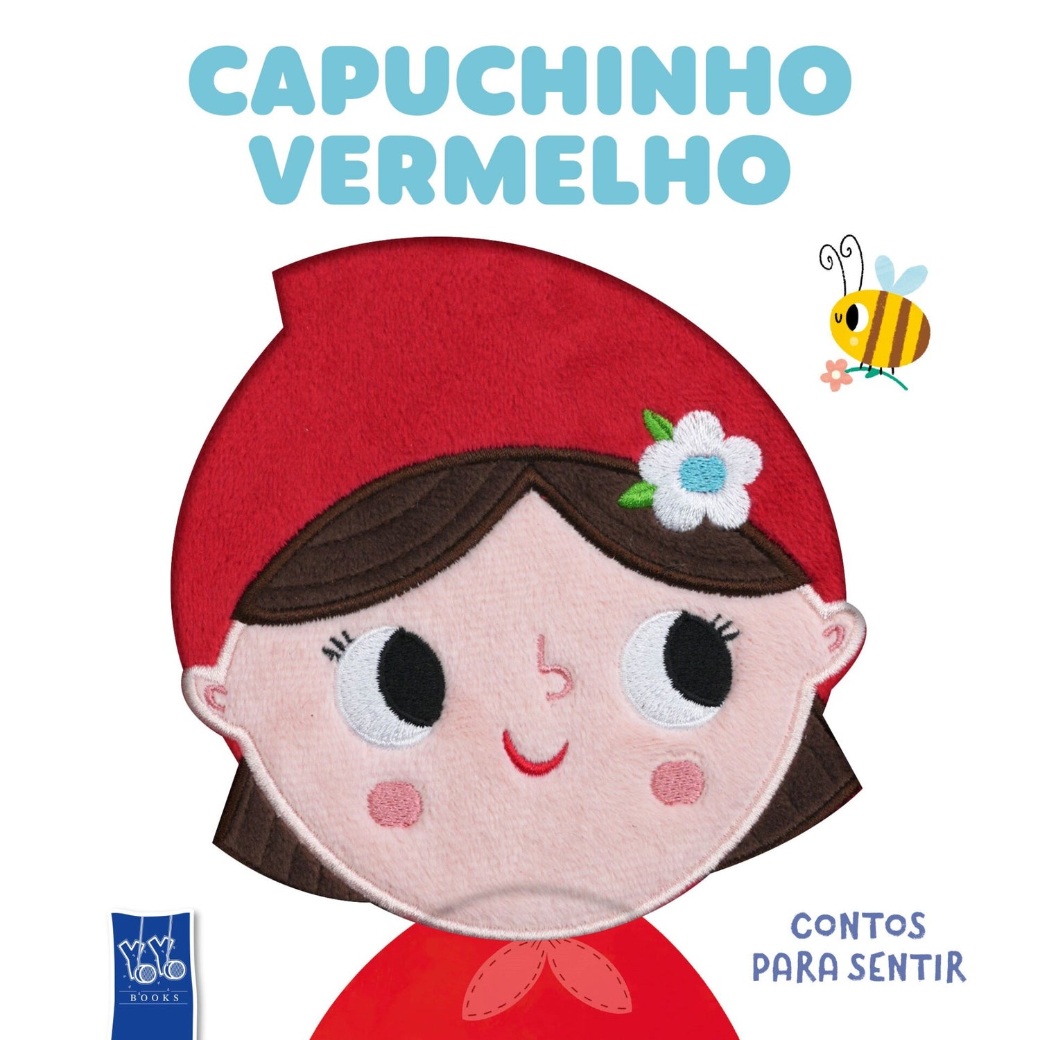 Contos Para Sentir - Capuchinho Vermelho de Yoyo Books