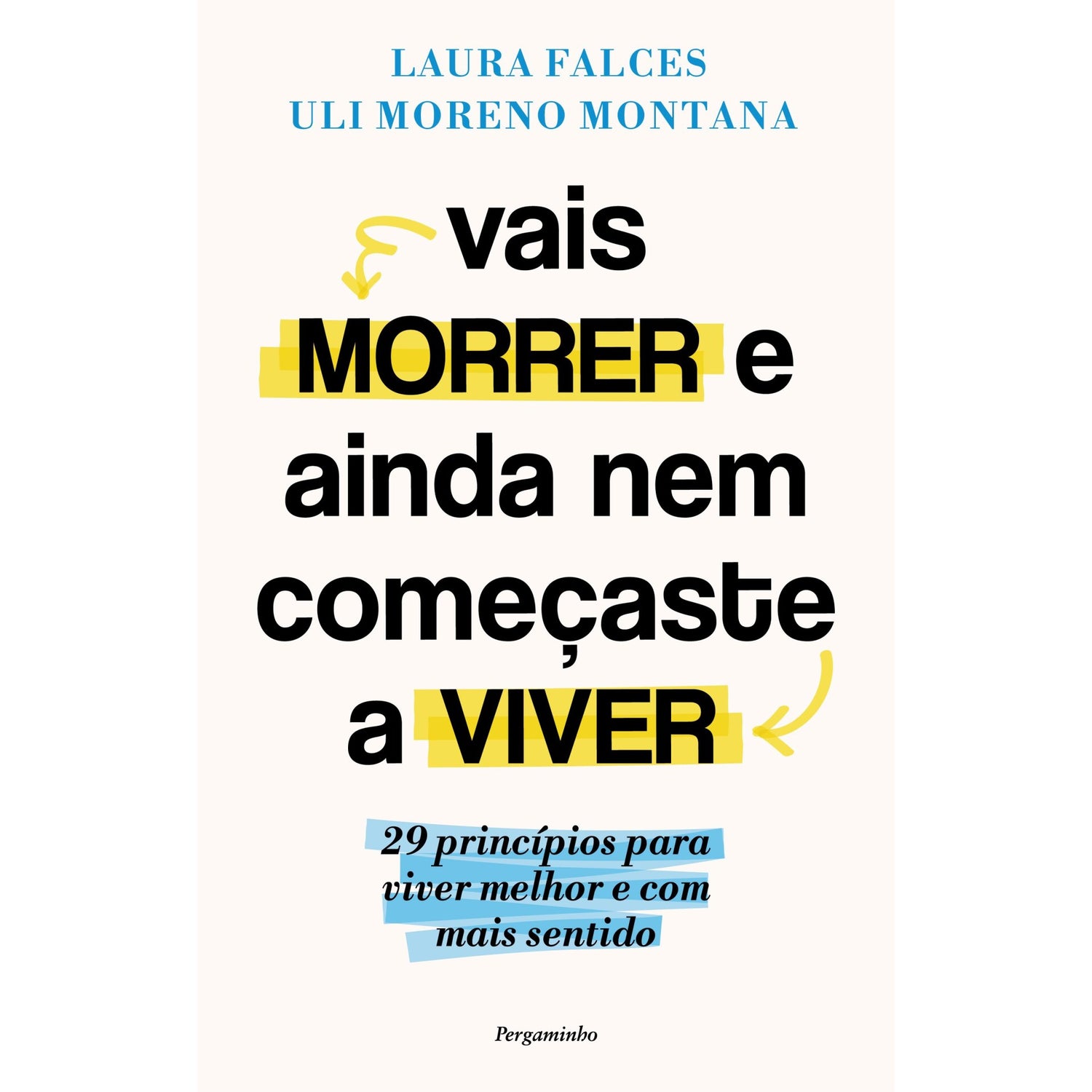 Vais Morrer E Ainda Nem Começaste A Viver de Laura Falces E Uli Moreno Montana