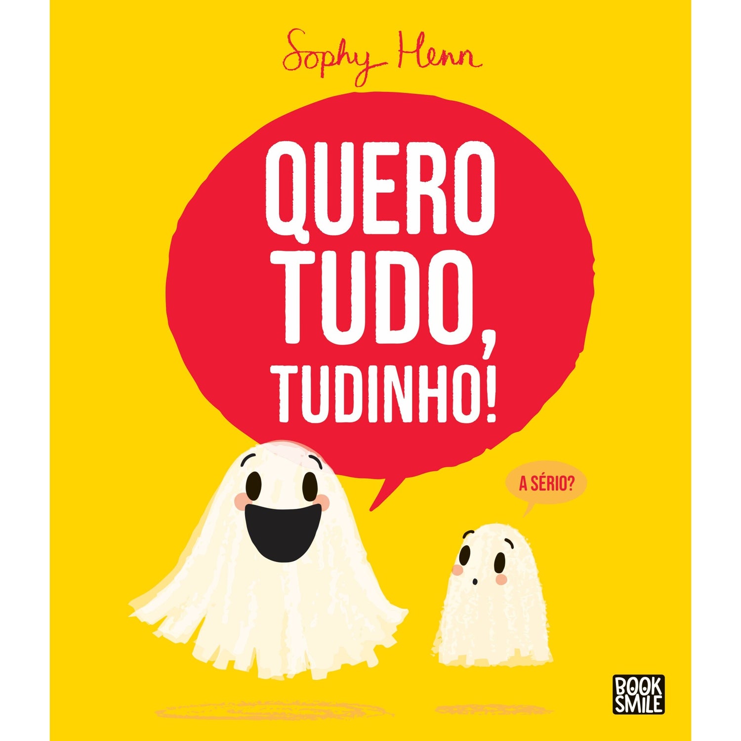 Quero Tudo, Tudinho! de Sophy Henn