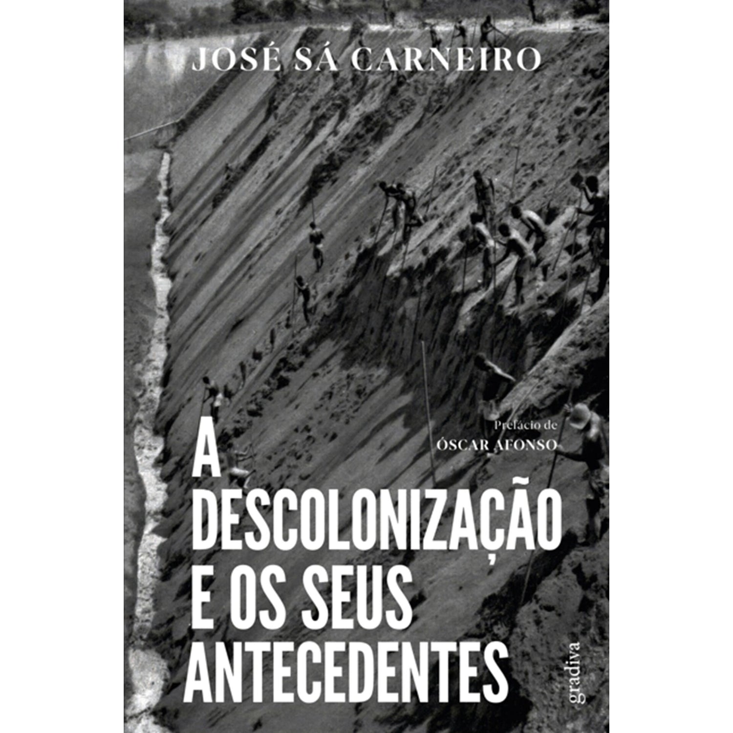 A Descolonização E Os Seus Ant de José Sá Carneiro