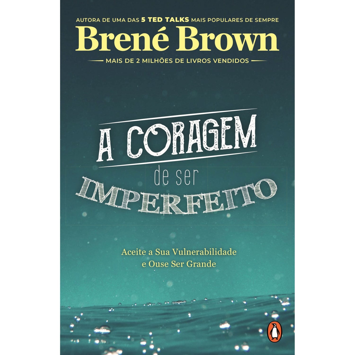 A Coragem De Ser Imperfeito de Brené Brown