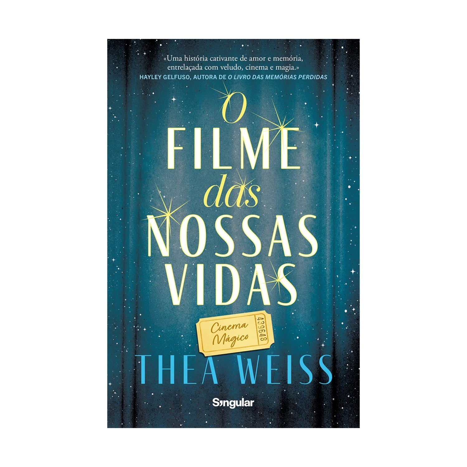 O Filme Das Nossas Vidas de Thea Weiss
