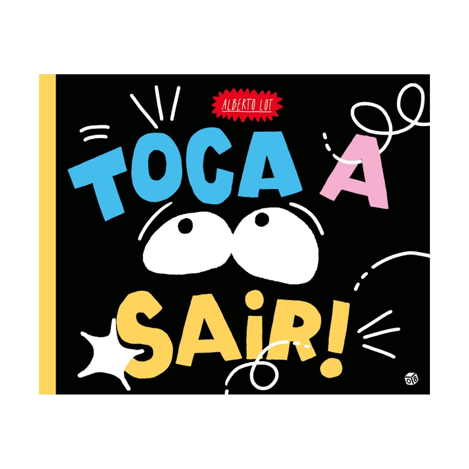 Toca A Sair:Livro De Histórias de Alberto Lot
