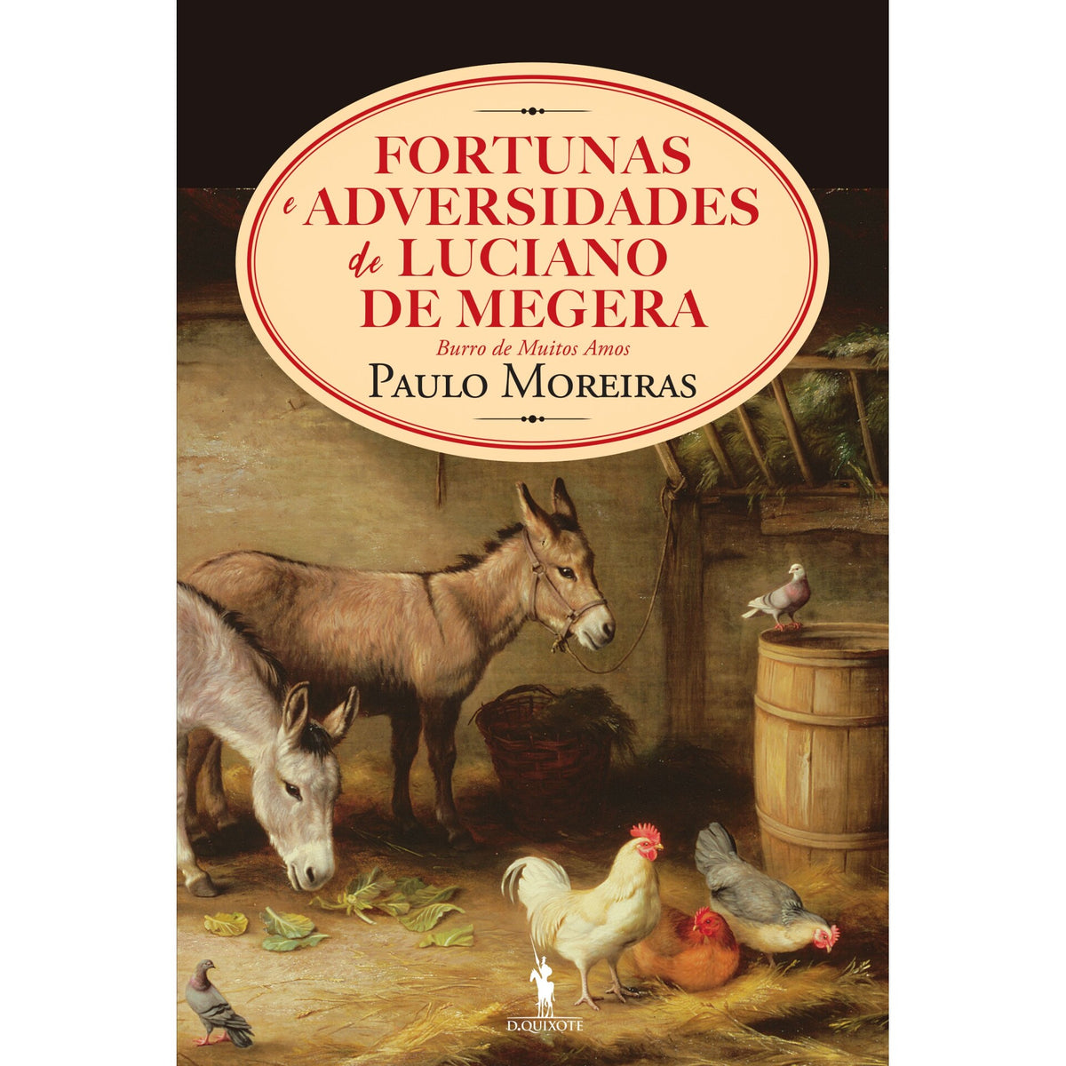 Fortunas E Adversidades De Luciano De Megera, Burro De Muitos Amos de Paulo Moreiras