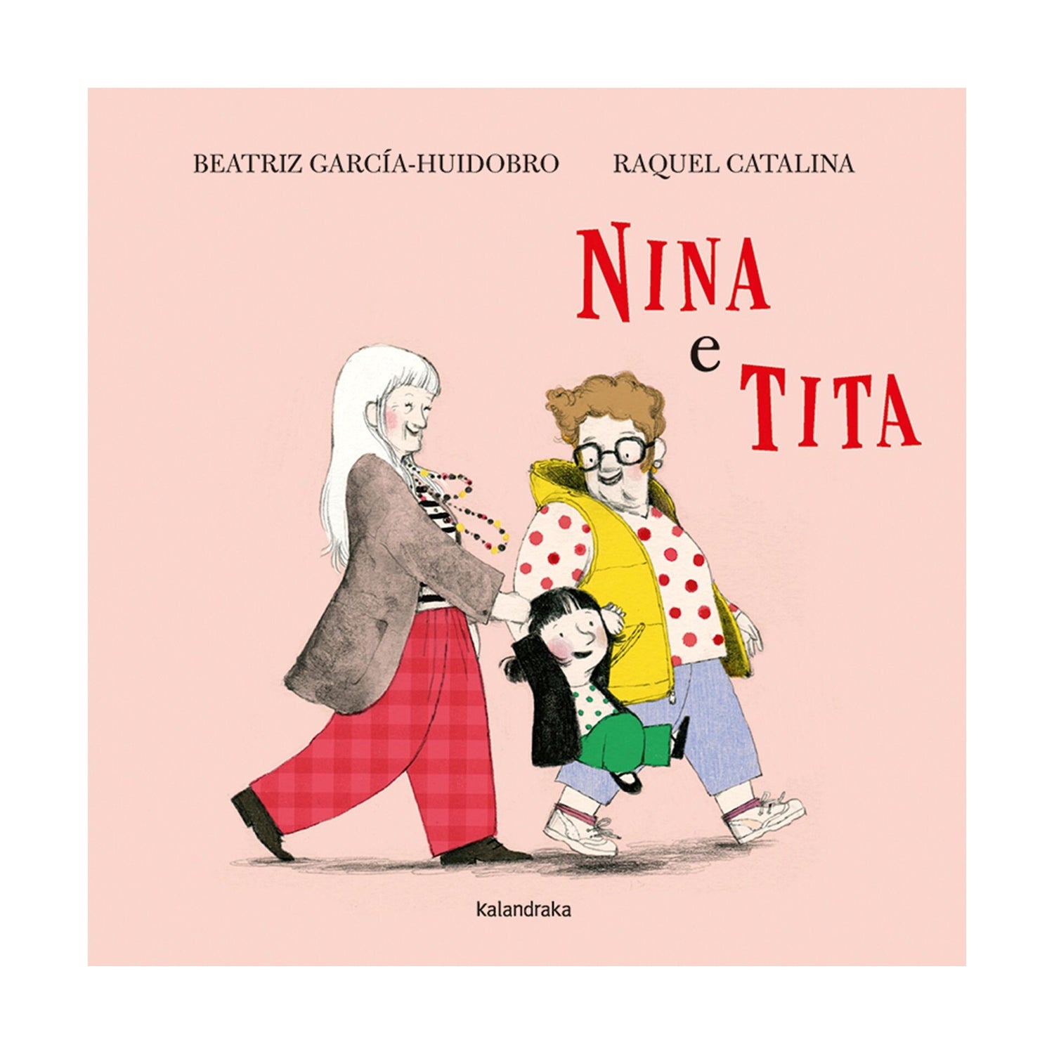 Nina E Tita de Beatriz García Huidobro, Raquel Catalina