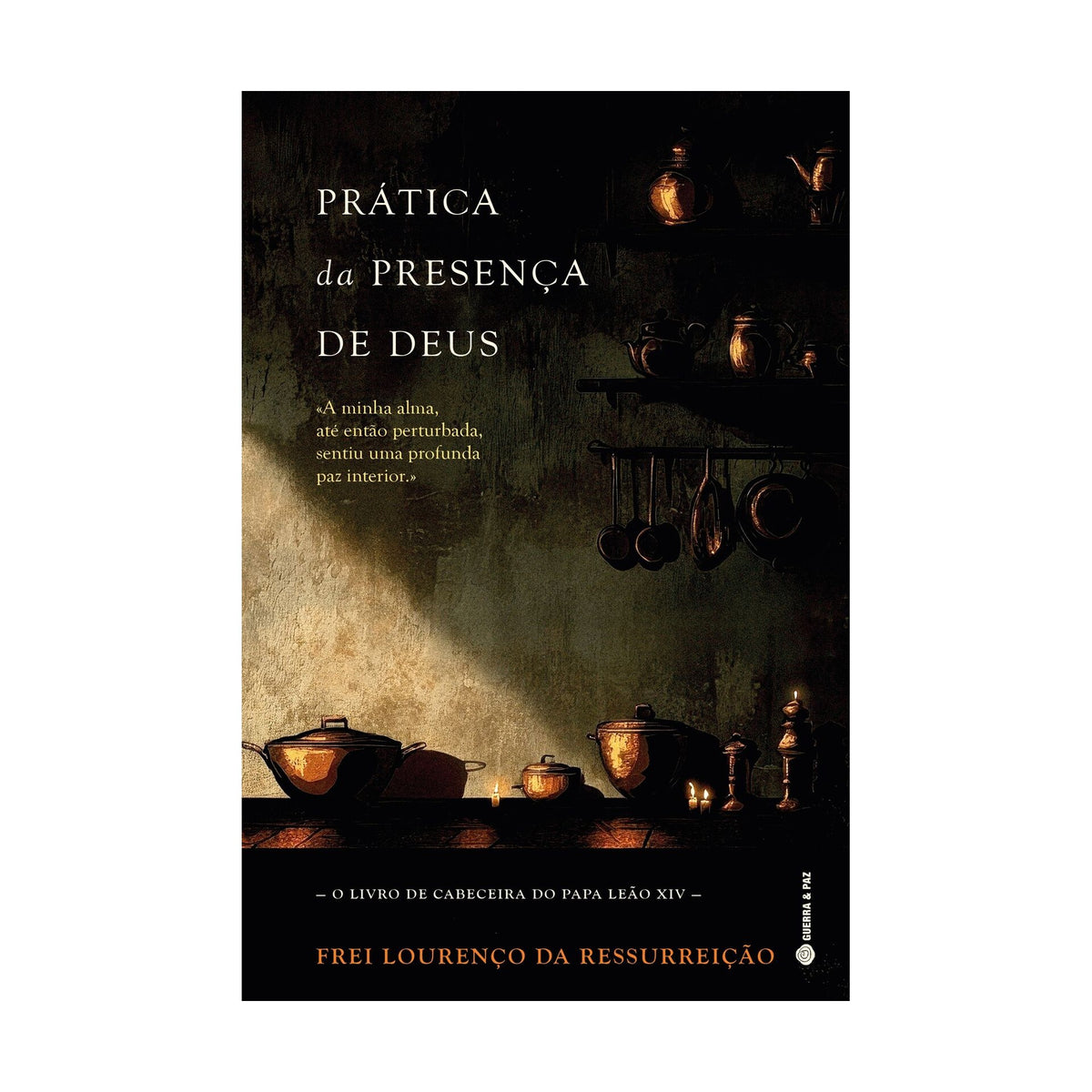 Prática Da Presença De Deus de Frei Lourenço Da Ressurreição
