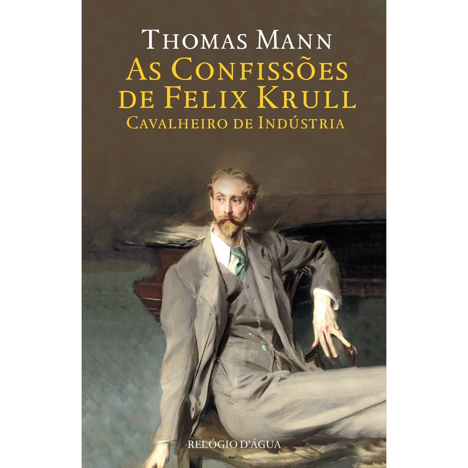 As Confissões De Felix Krull, Cavalheiro De Indústria de Thomas Mann