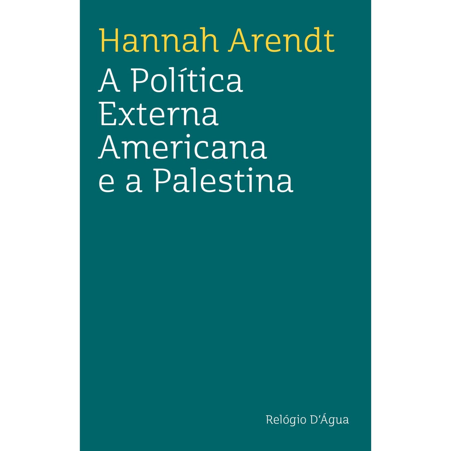 A Política Externa Americana E A Palestina de Hannah Arendt