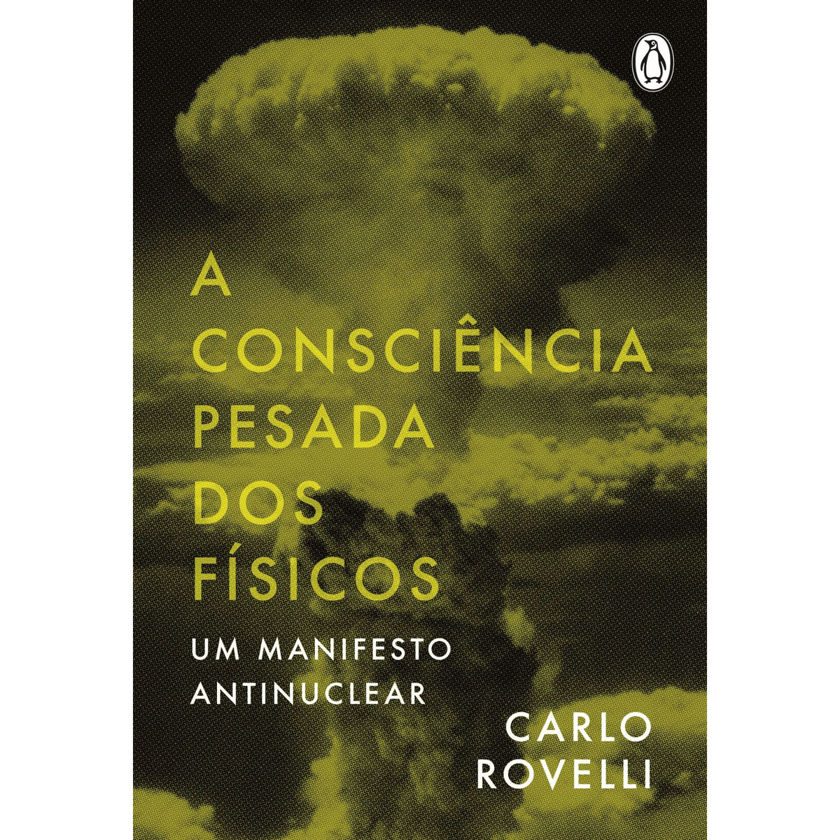 A Consciência Pesada Dos Físicos de Carlo Rovelli
