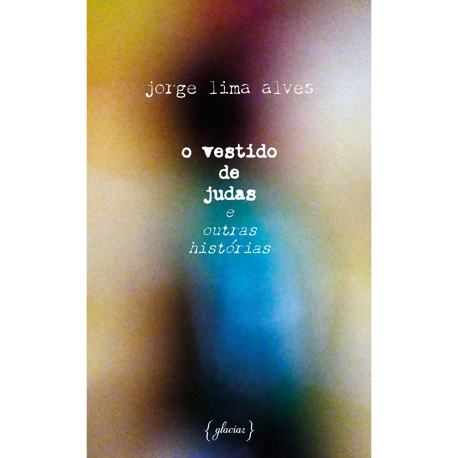 O Vestido De Judas Vestido De de Jorge Lima Alves