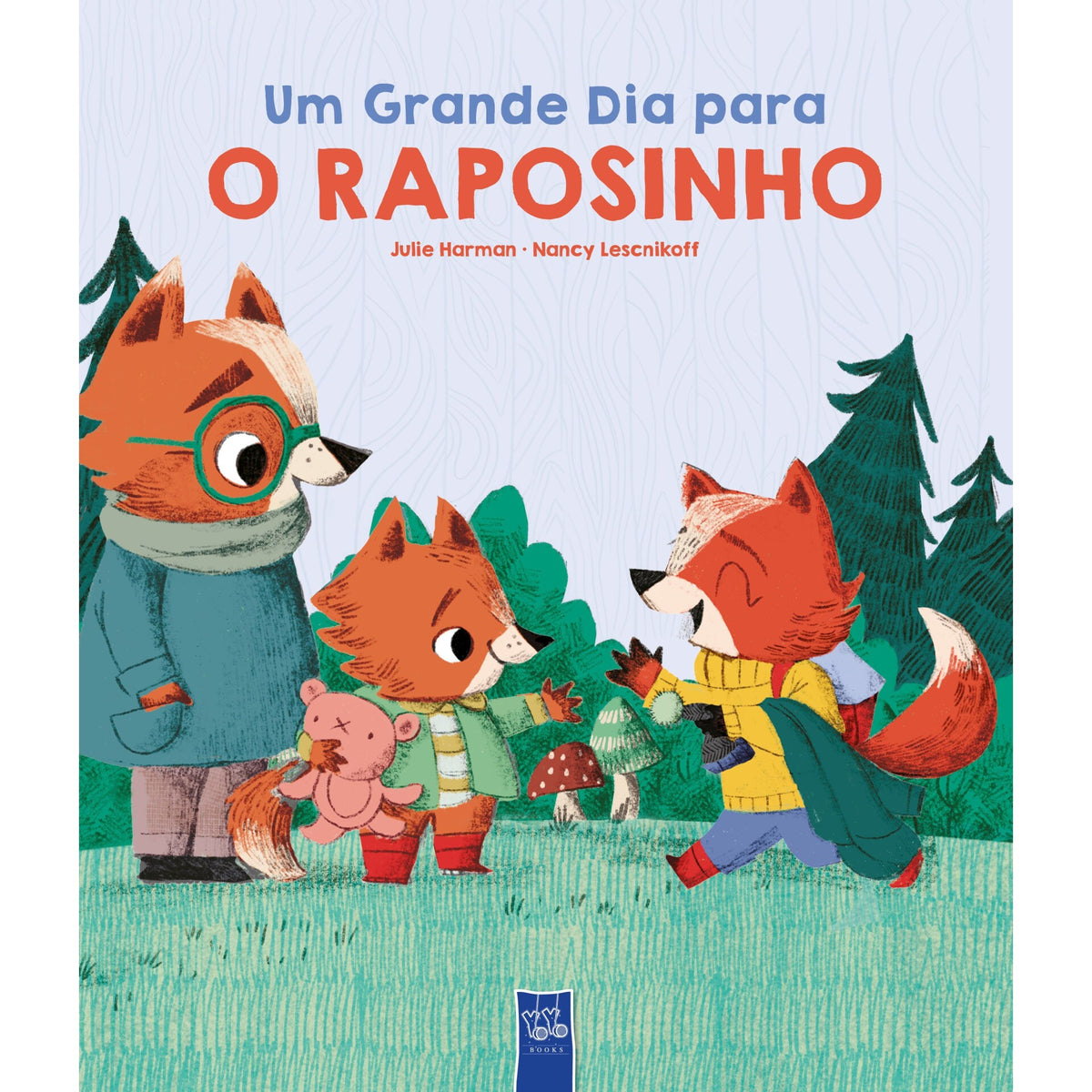 Mais Uma História - Um Grande Dia Para O Raposinho de Yoyo Books