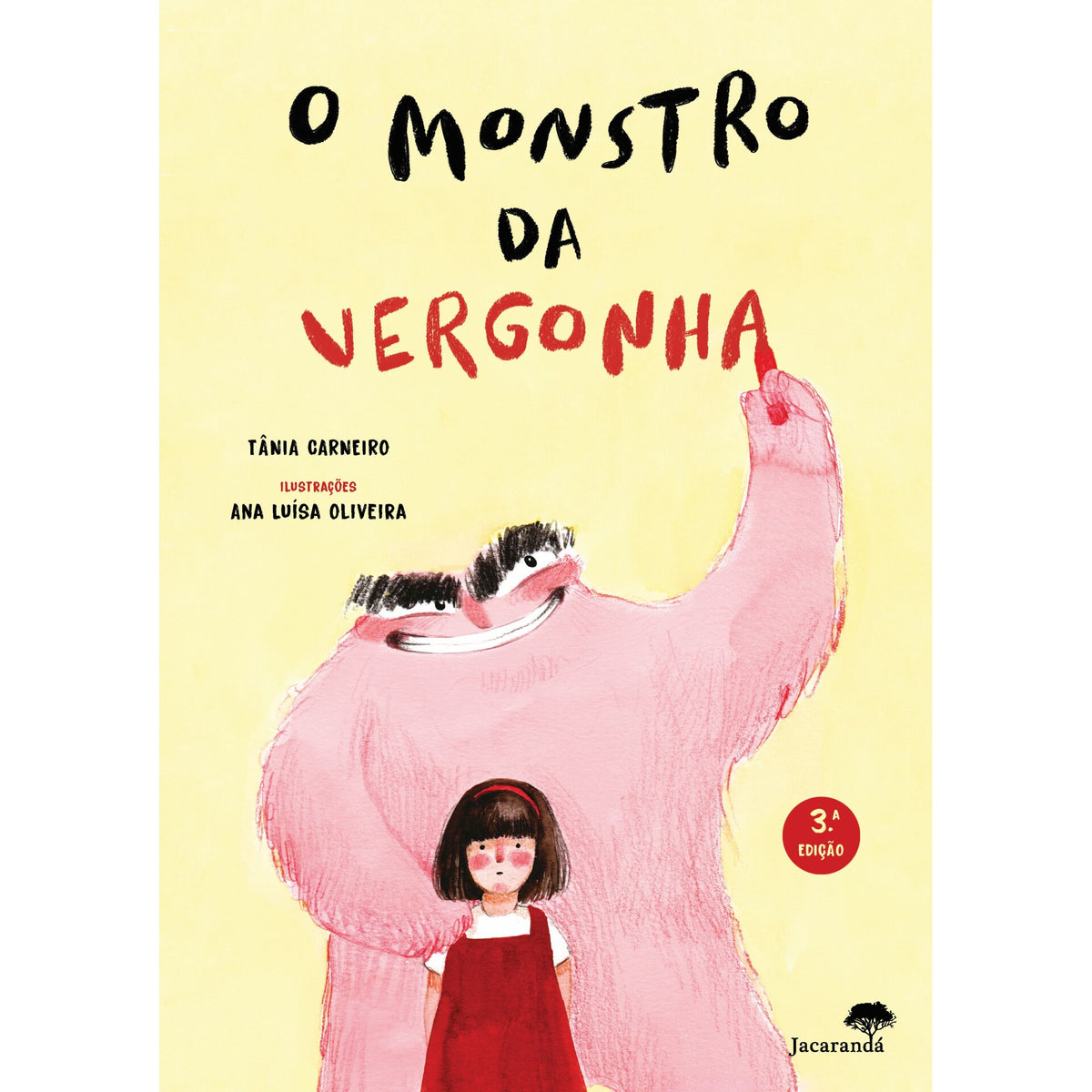 O Monstro Da Vergonha de Tânia Carneiro, Ana Luísa Oliveira