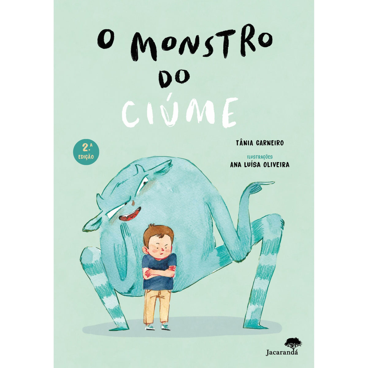 O Monstro Do Ciúme de Tânia Carneiro, Ana Luísa Oliveira
