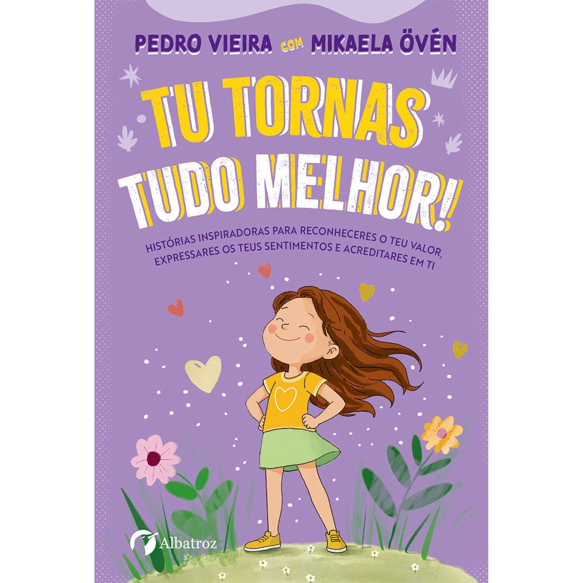 Tu Tornas Tudo Melhor! de Pedro Vieira